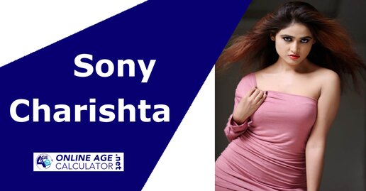 Sony Charishta Biography